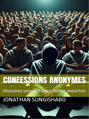 cover image of Confessions Anonymes Tome 1